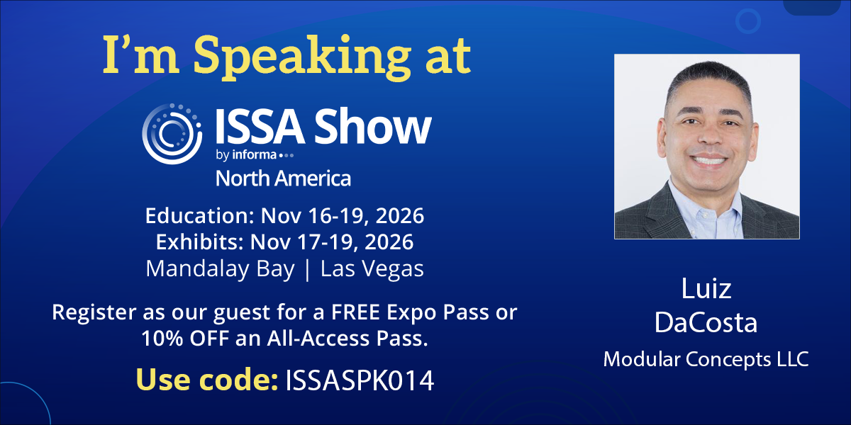 I'm Speaking at ISSA Show North America 2026 banner for Luiz DaCosta, Modular Concepts LLC, speaker code ISSASPK014
